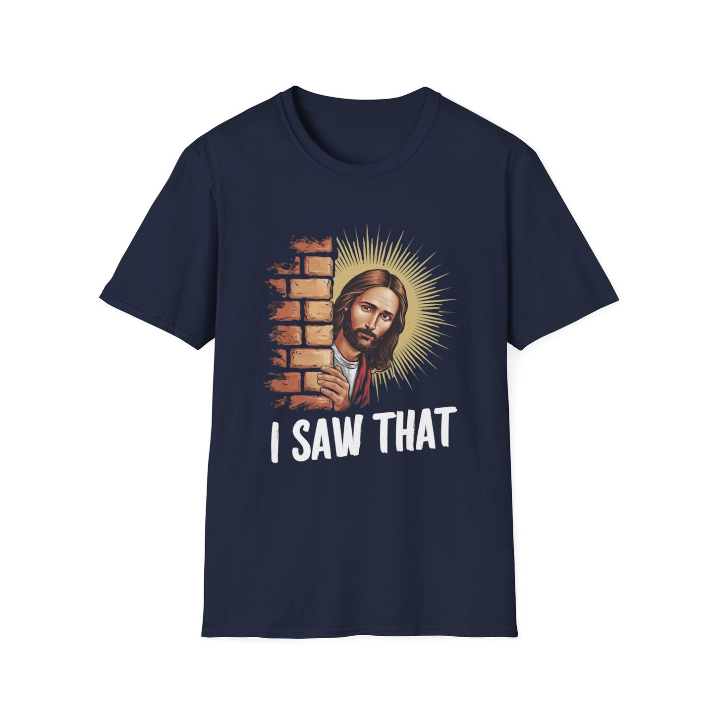 I Saw That Unisex T-Shirt - Religious Graphic tee