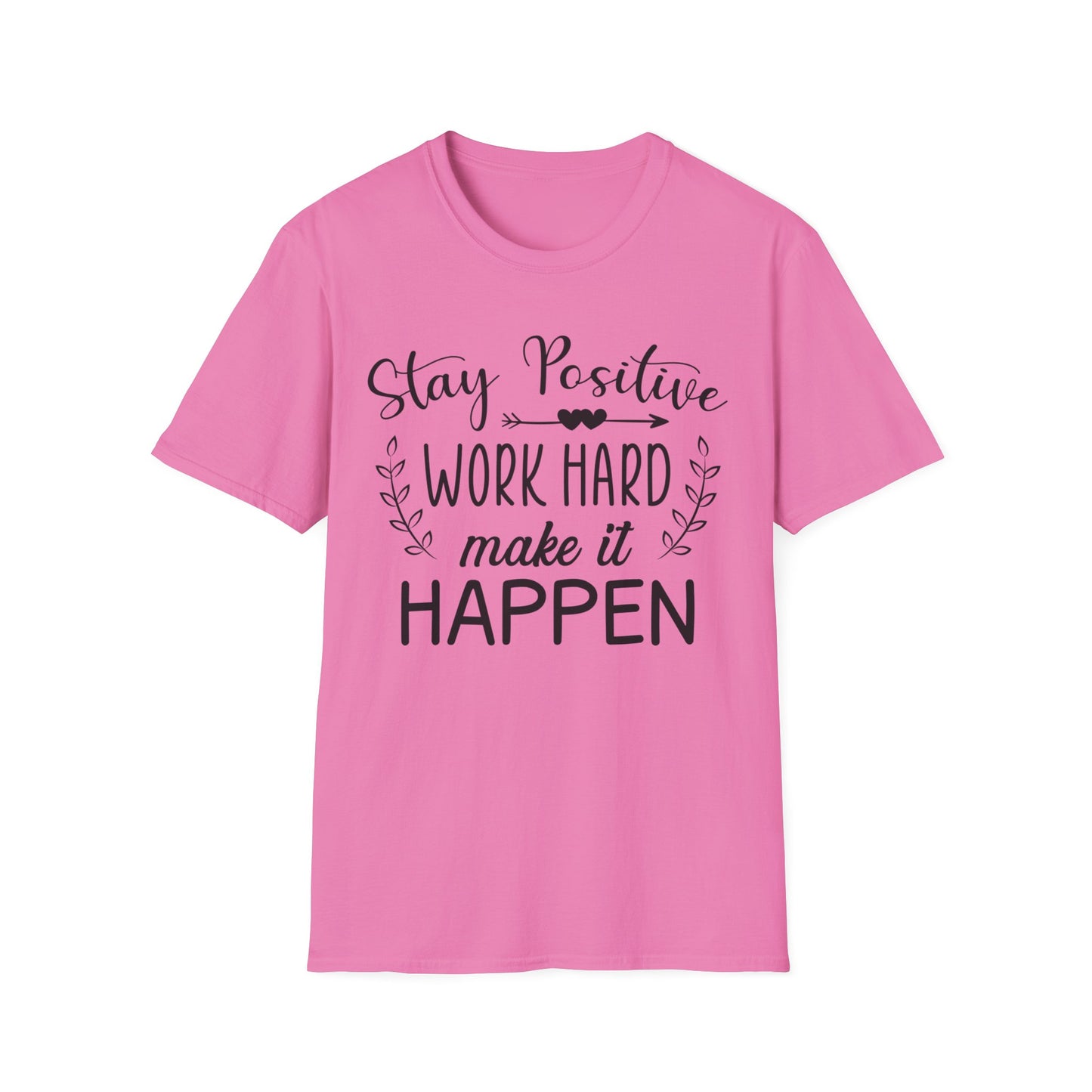 Stay Positive, Work Hard - Motivational T-Shirt - Print Fusions