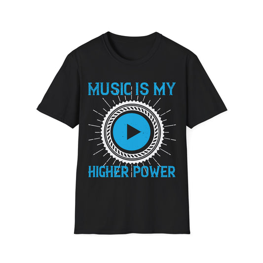 "Music Is My Higher Power" Unisex T-Shirt - Print Fusions