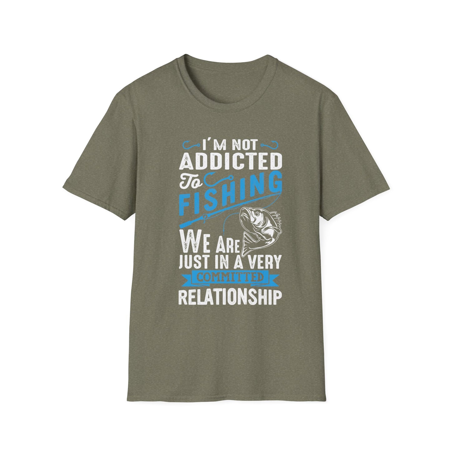 I'm Not Addicted to Fishing T-Shirt - Print Fusions