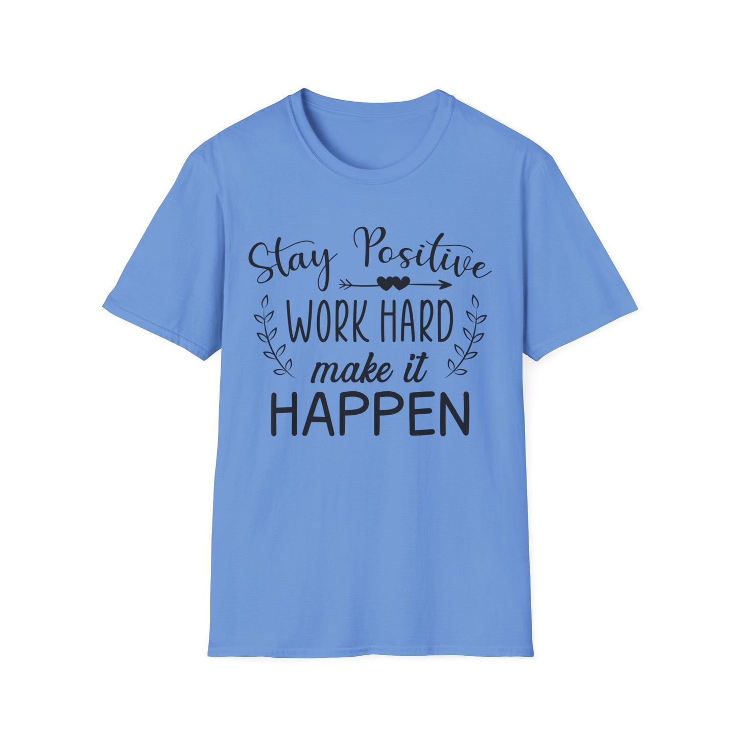 Stay Positive, Work Hard - Motivational T-Shirt - Print Fusions