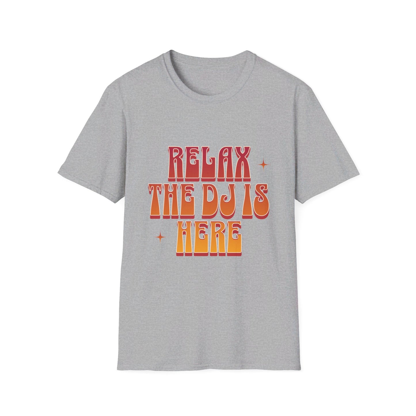 Relax, the DJ is Here" T-Shirt - Perfect for Music Lovers and DJs - Print Fusions