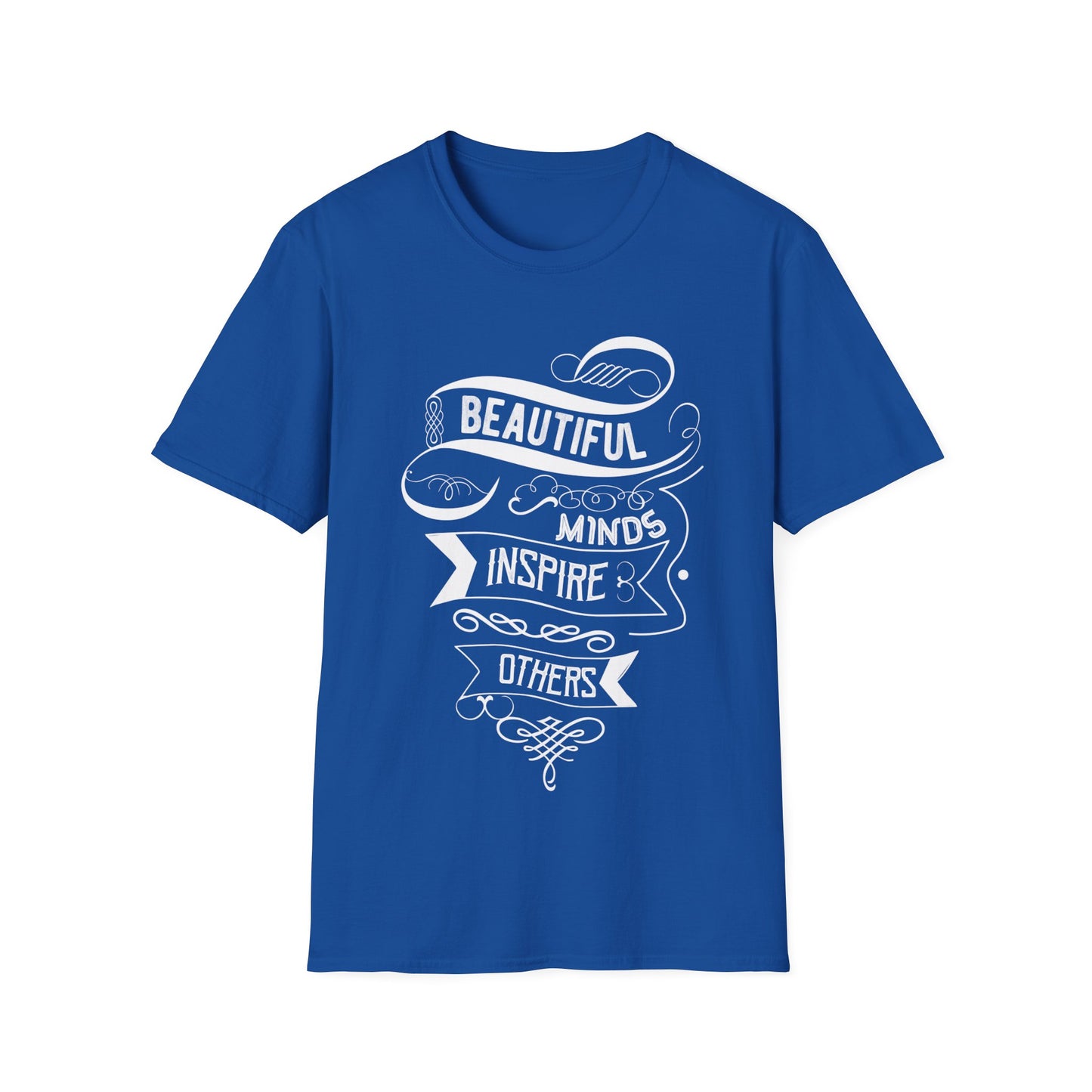 Beautiful Minds Inspire Others - Inspirational T-Shirt - Print Fusions