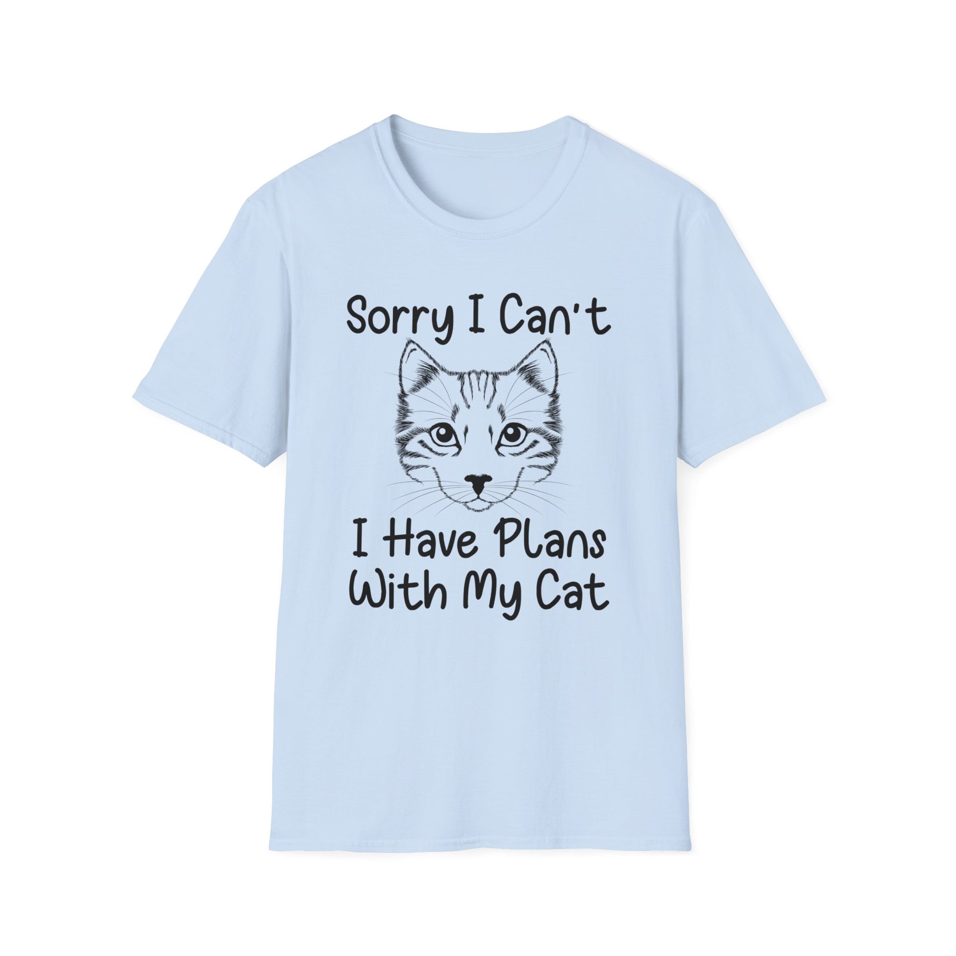 Sorry I Can't, I Have Plans with My Cat T-Shirt - Print Fusions