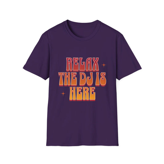 Relax, the DJ is Here" T-Shirt - Perfect for Music Lovers and DJs - Print Fusions