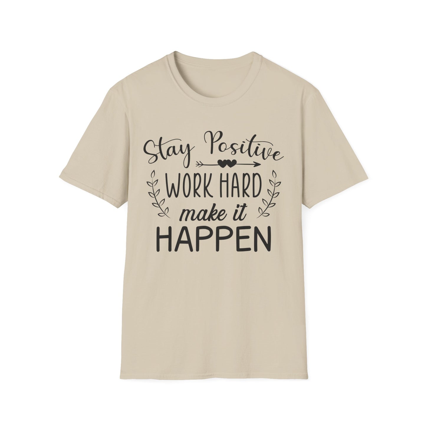 Stay Positive, Work Hard - Motivational T-Shirt - Print Fusions