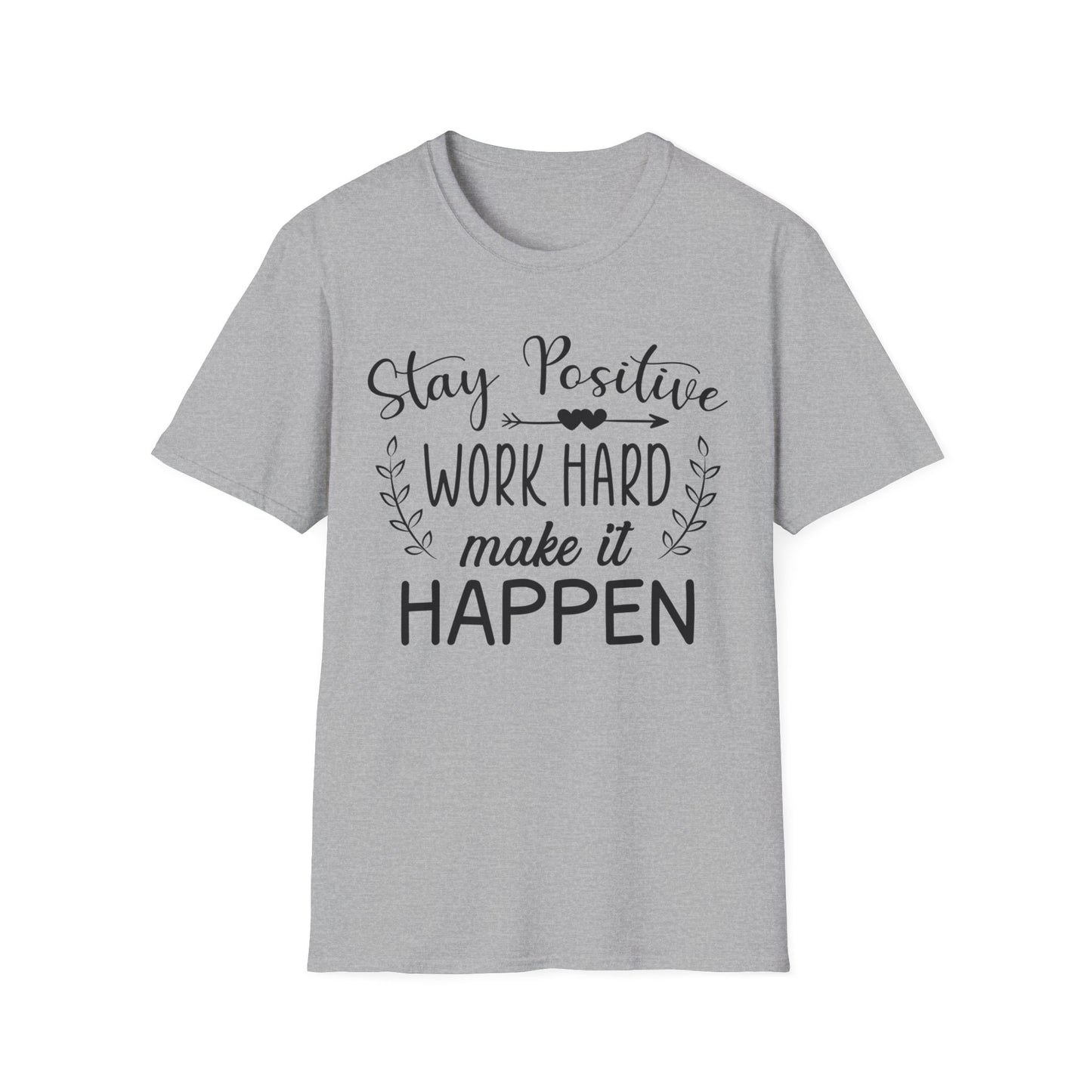 Stay Positive, Work Hard - Motivational T-Shirt - Print Fusions