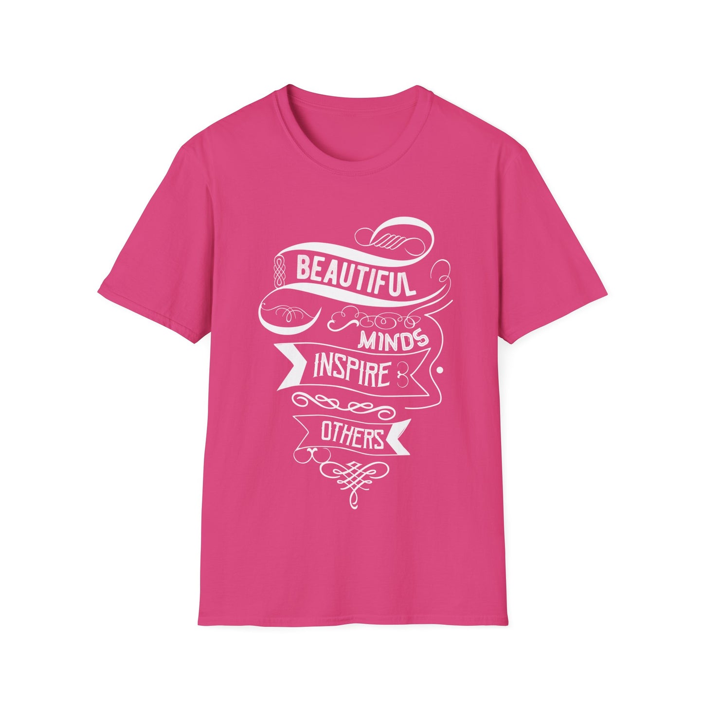 Beautiful Minds Inspire Others - Inspirational T-Shirt - Print Fusions